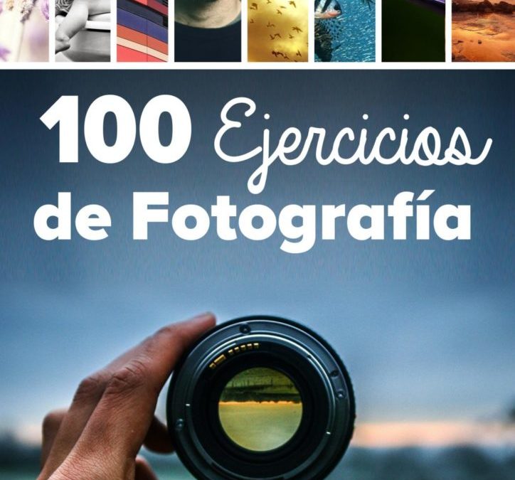 Libro » 100 Ejercicios de Fotografía»